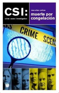 MUERTE POR CONGELACION (CSI) | 9788478711819 | COLLINS, MAX ALLAN | Librería Castillón - Comprar libros online Aragón, Barbastro