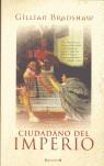 CIUDADANO DEL IMPERIO | 9788466620307 | BRADSHAW, GILLIAN | Librería Castillón - Comprar libros online Aragón, Barbastro