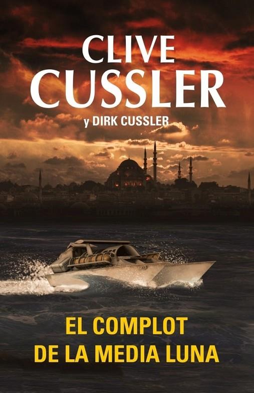 COMPLOT DE LA MEDIA LUNA, EL | 9788401339738 | CUSSLER, CLIVE; CUSSLER, DIRK | Librería Castillón - Comprar libros online Aragón, Barbastro