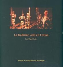 LA TRADICION ORAL EN CETINA | 9788461168309 | BAJEN, LUIS MIGUEL | Librería Castillón - Comprar libros online Aragón, Barbastro