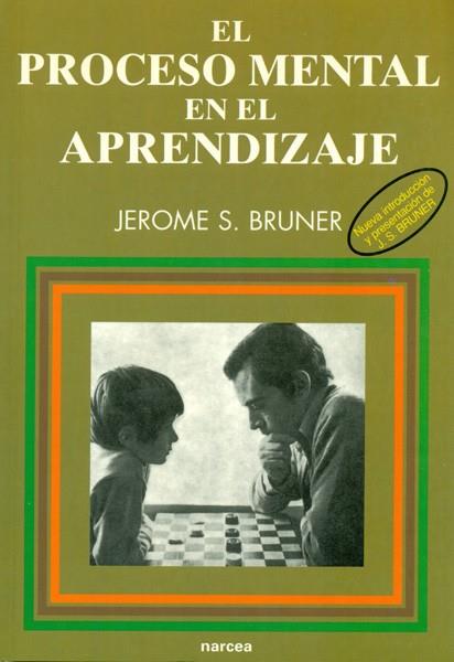 PROCESO MENTAL EN EL APRENDIZAJE, EL | 9788427713697 | BRUNER, JEROME S. | Librería Castillón - Comprar libros online Aragón, Barbastro