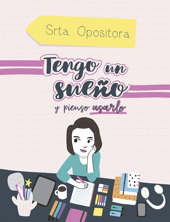 Tengo un sueño, y pienso usarlo | 9788417247973 | Srta. Opositora | Librería Castillón - Comprar libros online Aragón, Barbastro