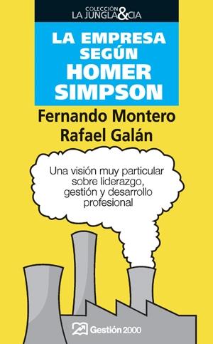 EMPRESA SEGUN HOMER SIMPSON, LA | 9788498750171 | MONTERO, FERNANDO; GALAN, RAFAEL | Librería Castillón - Comprar libros online Aragón, Barbastro