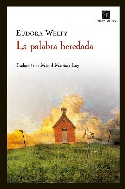 PALABRA HEREDADA, LA | 9788415130437 | WELTY, EUDORA | Librería Castillón - Comprar libros online Aragón, Barbastro