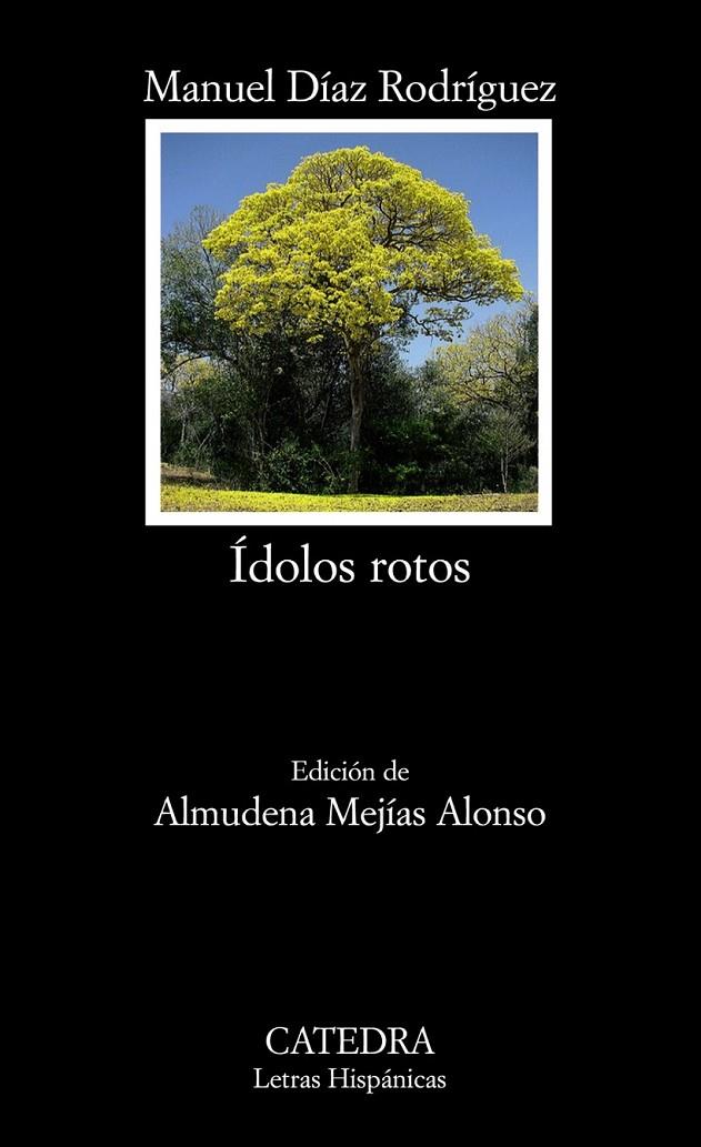 IDOLOS ROTOS - LH | 9788437625515 | DIAZ RODRIGUEZ, MANUEL | Librería Castillón - Comprar libros online Aragón, Barbastro