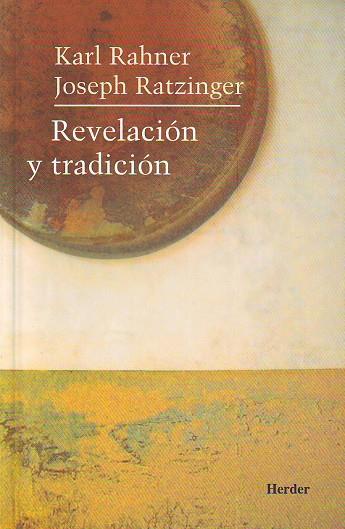 Revelación y tradición | 9788425405501 | Rahner, Karl/Ratzinger, Joseph | Librería Castillón - Comprar libros online Aragón, Barbastro