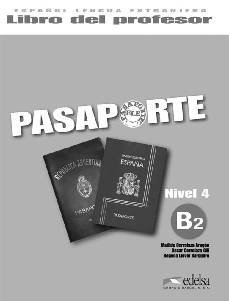 Pasaporte 4 (B2) - libro del profesor | 9788477114437 | Llovet Barquero, Begoña / Cerrolaza Aragón, Matilde / Cerrolaza Gili, Óscar | Librería Castillón - Comprar libros online Aragón, Barbastro