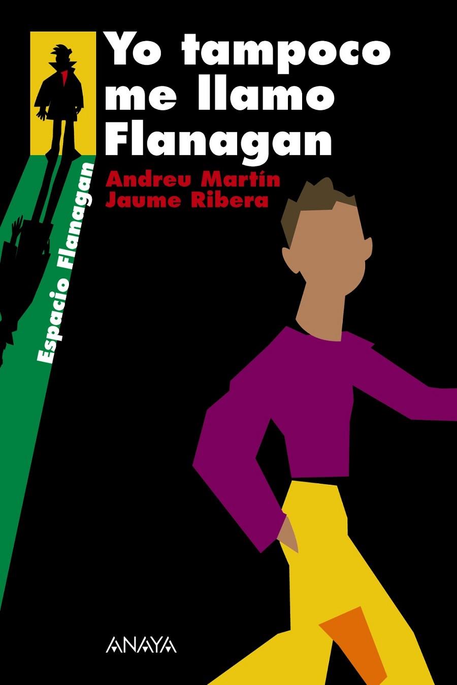 YO TAMPOCO ME LLAMO FLANAGAN | 9788466751919 | MARTIN, ANDREU; RIBERA, JAUME | Librería Castillón - Comprar libros online Aragón, Barbastro