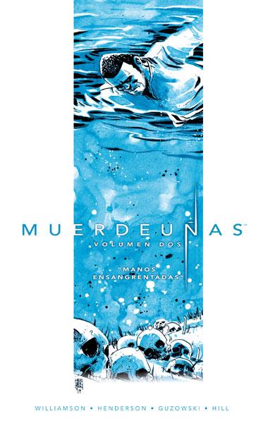 MUERDEUÑAS 02: MANOS ENSANGRENTADAS | 9788467919974 | WILLIAMSON, JOSHUA; HENDERSON, MIKE; GUZOWSKI, ADAM | Librería Castillón - Comprar libros online Aragón, Barbastro