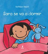 SARA SE VA A DORMIR | 9788498670295 | AMANT, KATHLEEN | Librería Castillón - Comprar libros online Aragón, Barbastro