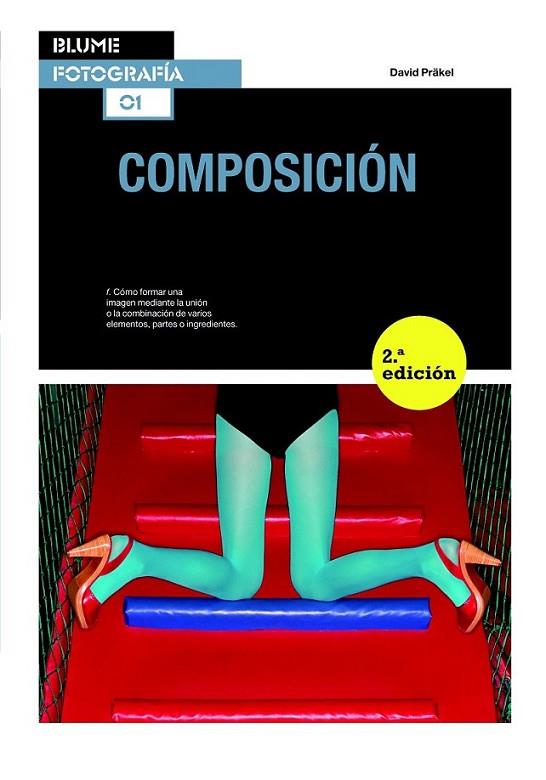 Blume Fotografía. Composición | 9788415317692 | Präkel, David | Librería Castillón - Comprar libros online Aragón, Barbastro