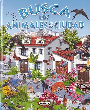 BUSCA LOS ANIMALES DE LA CIUDAD | 9788430531738 | ARREDONDO, FRANCISCO; Y ROVIRA, PEPE | Librería Castillón - Comprar libros online Aragón, Barbastro