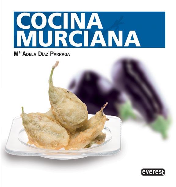 COCINA MURCIANA | 9788444121048 | DIAZ PARRAGA, MARIA ADELA | Librería Castillón - Comprar libros online Aragón, Barbastro