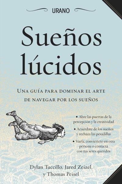 Sueños lúcidos | 9788479538590 | Peisel, Thomas; Tuccillo, Dylan; Zeizel, Jared | Librería Castillón - Comprar libros online Aragón, Barbastro