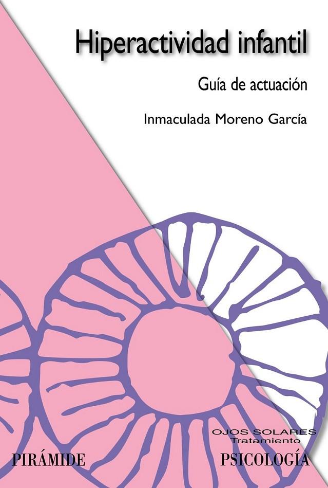 HIPERACTIVIDAD INFANTIL : GUIA ACTUACION | 9788436821406 | MORENO GARCIA, INMACULADA | Librería Castillón - Comprar libros online Aragón, Barbastro