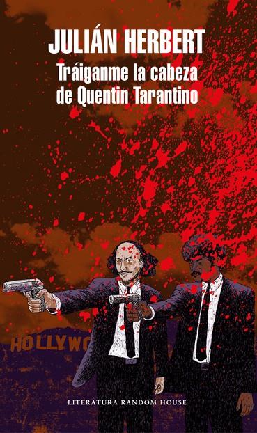 Tráiganme la cabeza de Quentin Tarantino (Mapa de las lenguas) | 9788439734536 | Herbert, Julián | Librería Castillón - Comprar libros online Aragón, Barbastro