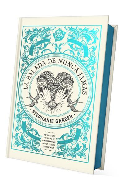 La balada de nunca jamás - Edición limitada | 9788419252937 | GARBER, STEPHANIE | Librería Castillón - Comprar libros online Aragón, Barbastro