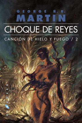 CHOQUE DE REYES - CANCIÓN DE HIELO Y FUEGO 2 | 9788496208971 | MARTIN, GEORGE R.R. | Librería Castillón - Comprar libros online Aragón, Barbastro