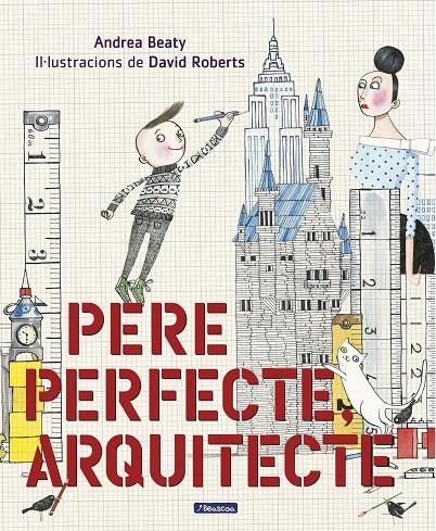 Pere Perfecte, arquitecte | 9788448849818 | Beaty, Andrea/Roberts, David | Librería Castillón - Comprar libros online Aragón, Barbastro