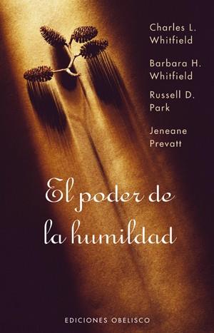 PODER DE LA HUMILDAD, EL | 9788497774567 | WHITFIELD, CHARLES L. | Librería Castillón - Comprar libros online Aragón, Barbastro