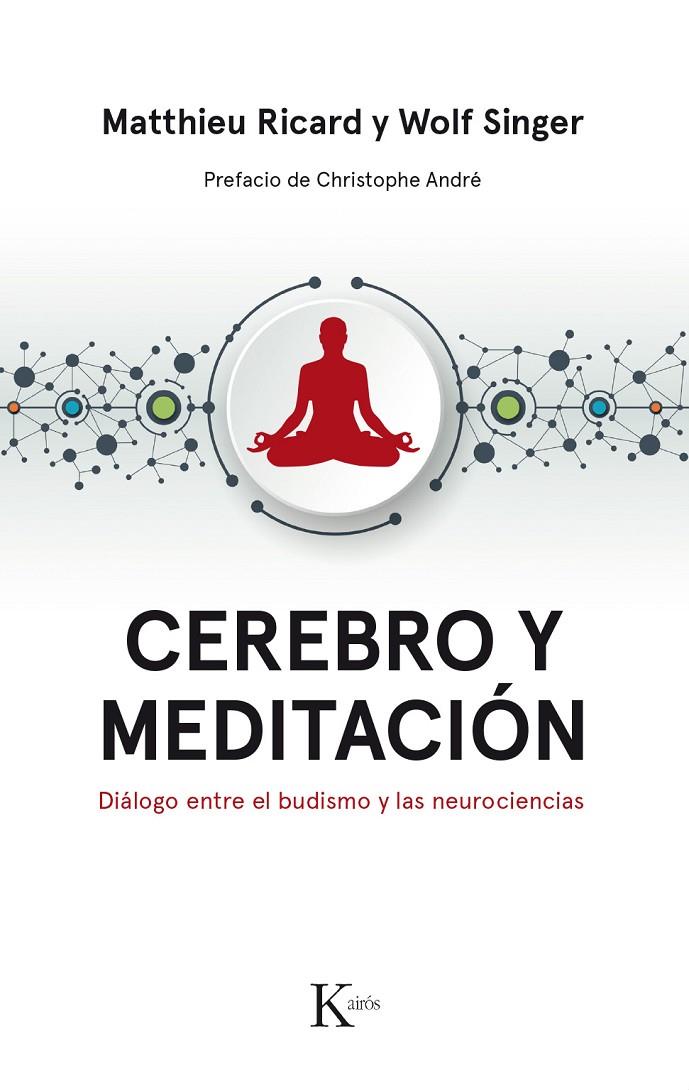 Cerebro y meditación | 9788499886183 | Ricard, Matthieu; Singer, Wolf | Librería Castillón - Comprar libros online Aragón, Barbastro