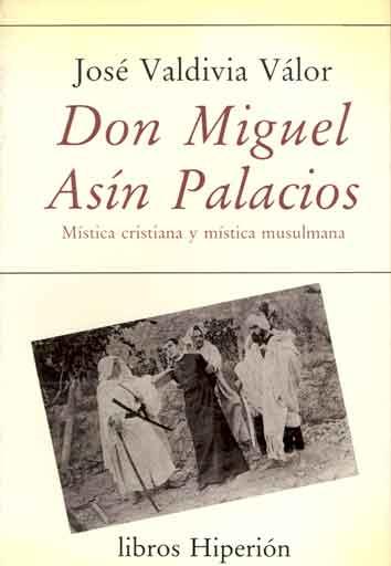 Don Miguel Asín Palacios | 9788475173078 | Valdivia Válor, José | Librería Castillón - Comprar libros online Aragón, Barbastro