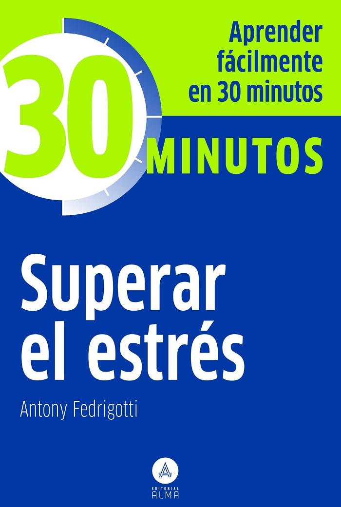 Superar el estrés | 9788415618034 | Fedrigotti, Antony | Librería Castillón - Comprar libros online Aragón, Barbastro
