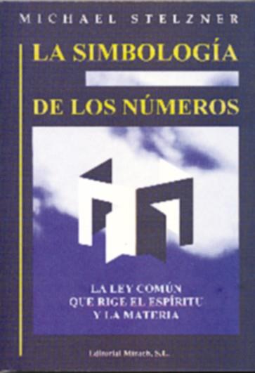 SIMBOLOGIA DE LOS NUMEROS, LA | 9788487476952 | STELZNER, MICHAEL | Librería Castillón - Comprar libros online Aragón, Barbastro