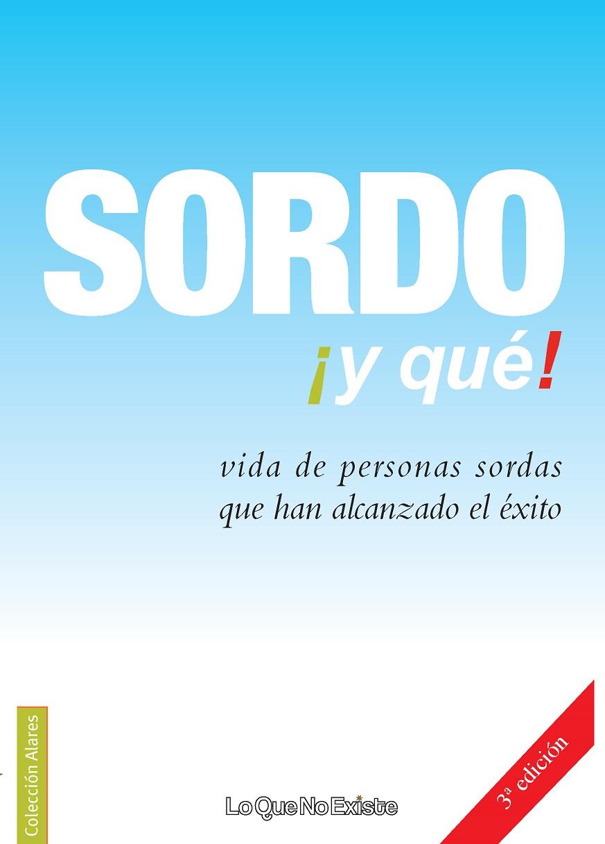 SORDO Y QUE | 9788493577902 | CONFEDERACION ESTATAL DE PERSONAS SORDAS | Librería Castillón - Comprar libros online Aragón, Barbastro