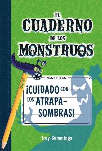 Cuidado con los atrapasombras | 9788415709671 | Cummings, Troy | Librería Castillón - Comprar libros online Aragón, Barbastro