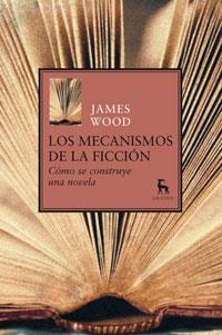 MECANISMOS DE LA FICCIÓN, LOS  | 9788424936105 | WOOD, JAMES | Librería Castillón - Comprar libros online Aragón, Barbastro