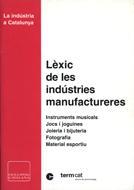 LEXIC DE LES INDUSTRIES MANUFACTURERES | 9788441200043 | TERMCAT | Librería Castillón - Comprar libros online Aragón, Barbastro