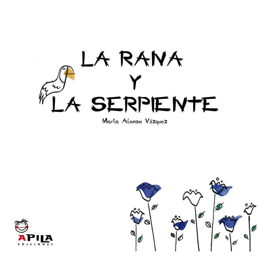 RANA Y LA SERPIENTE, LA | 9788493710286 | ALONSO VÁZQUEZ, MARTA | Librería Castillón - Comprar libros online Aragón, Barbastro