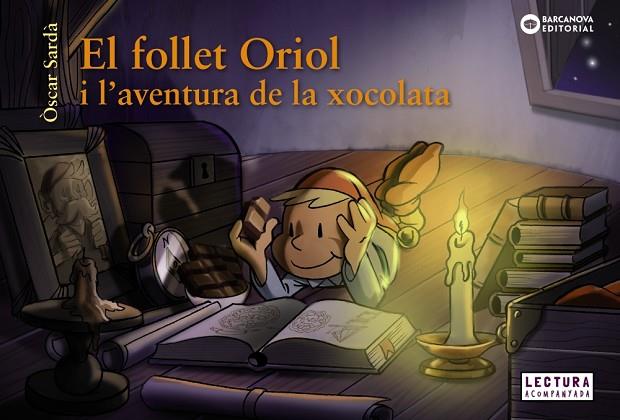 El follet Oriol i l'aventura de la xocolata | 9788448947569 | Sardà, Òscar | Librería Castillón - Comprar libros online Aragón, Barbastro