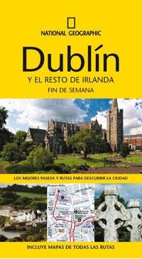 DUBLÍN Y EL RESTO DE IRLANDA - NATIONAL GEOGRAPHIC FIN DE SEMANA | 9788482985206 | GUIDES, INSIGHT | Librería Castillón - Comprar libros online Aragón, Barbastro