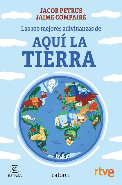 Las 100 mejores adivinanzas de Aquí la Tierra | 9788467066579 | Petrus, Jacob ; RTVE ; Compairé, Jaime | Librería Castillón - Comprar libros online Aragón, Barbastro