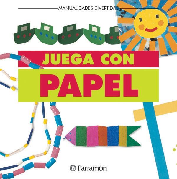 JUEGA CON PAPEL | 9788434214606 | Librería Castillón - Comprar libros online Aragón, Barbastro