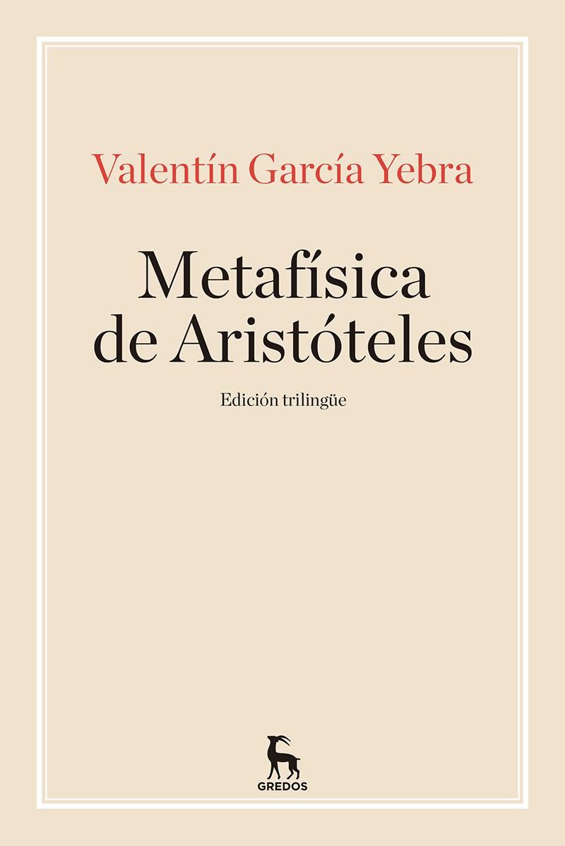 La metafisica de aristoteles | 9788424938390 | GARCIA YEBRA, VALENTIN | Librería Castillón - Comprar libros online Aragón, Barbastro