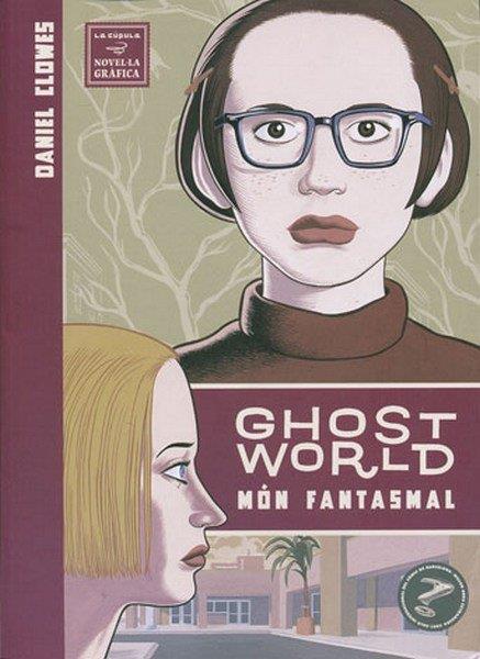 Món fantasmal = Ghost world | 9788478338115 | Clowes, Daniel | Librería Castillón - Comprar libros online Aragón, Barbastro