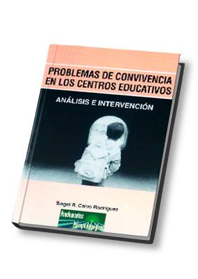 PROBLEMAS DE CONVIVENCIA EN LOS CENTROS EDUCATIVOS | 9788497270526 | CALVO RODRIGUEZ, ANGEL R. | Librería Castillón - Comprar libros online Aragón, Barbastro