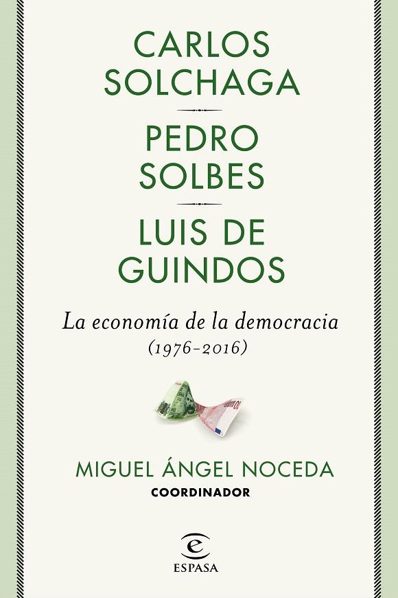 La economía de la democracia (1976-2016) | 9788467049473 | Noceda, Miguel Ángel/Solbes, Pedro/Guindos, Luis de/Solchaga, Carlos | Librería Castillón - Comprar libros online Aragón, Barbastro