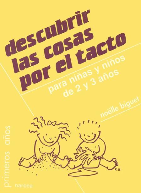 DESCUBRIR LAS COSAS POR EL TACTO | 9788427712690 | BIGUET, NOELLE | Librería Castillón - Comprar libros online Aragón, Barbastro