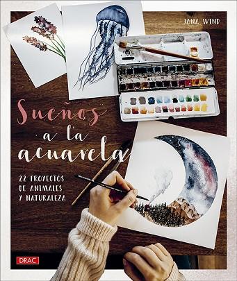 Sueños a la acuarela | 9788498747003 | Wind, Jana | Librería Castillón - Comprar libros online Aragón, Barbastro