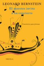 MAESTRO INVITA A UN CONCIERTO, EL | 9788478447015 | BERNSTEIN, LEONARD | Librería Castillón - Comprar libros online Aragón, Barbastro