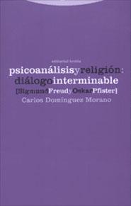 PSICOANALISIS Y RELIGION DIALOGO INTERMINABLE | 9788481644173 | DOMINGUEZ MORANO, CARLOS | Librería Castillón - Comprar libros online Aragón, Barbastro