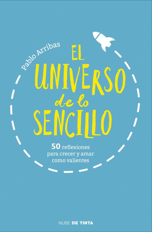 El universo de lo sencillo | 9788415594895 | ARRIBAS, PABLO | Librería Castillón - Comprar libros online Aragón, Barbastro