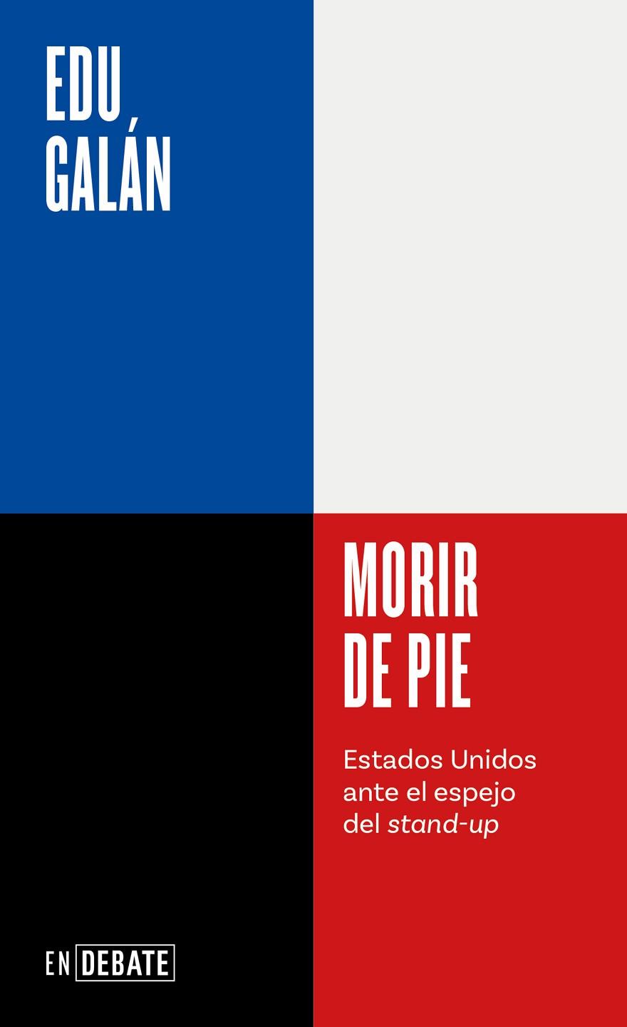 Morir de pie | 9788410214200 | Galán, Edu | Librería Castillón - Comprar libros online Aragón, Barbastro