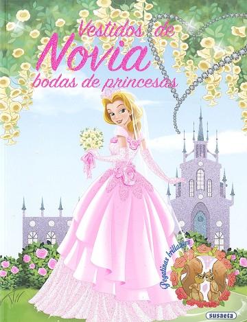 Vestidos de novia. Bodas de princesas | 9788411968508 | Susaeta, Equipo | Librería Castillón - Comprar libros online Aragón, Barbastro