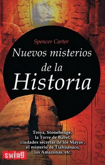 NUEVOS MISTERIOS DE LA HISTORIA | 9788496746435 | CARTER, SPENCER | Librería Castillón - Comprar libros online Aragón, Barbastro