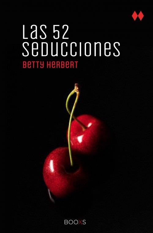 Las 52 seducciones  (BOOXS) | 9788466318846 | Herbert, Betty | Librería Castillón - Comprar libros online Aragón, Barbastro